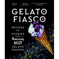 Gelato Fiasco: Recipes and Stories from America's Best Gelato Makers - Hardcover